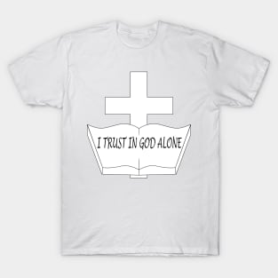 I trust in God alone T-Shirt